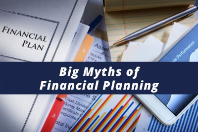 Big Myths of Financial Planning (400 x 268 px)