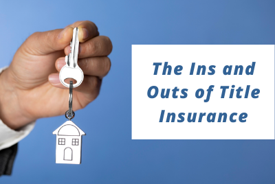 The Ins and Outs of Title Insurance 400x268px (400 x 268 px)